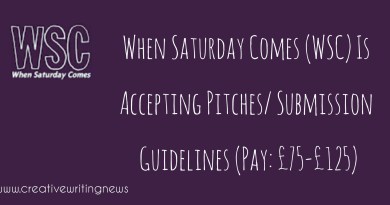When Saturday Comes (WSC) Is Accepting Pitches/ Submission Guidelines (Pay: £75-£125)